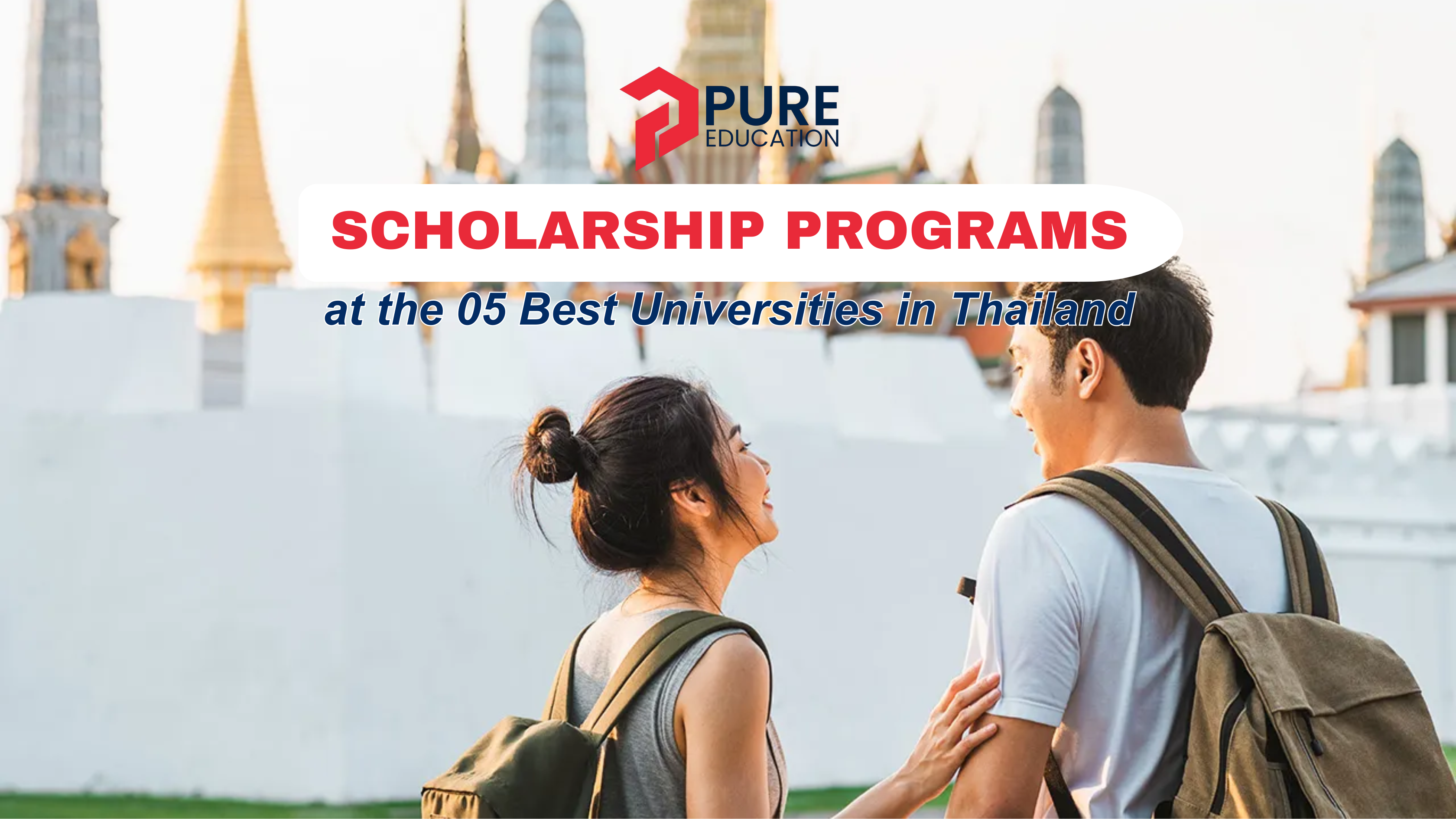 Top Scholarship Programs at the 05 Best Universities in Thailand